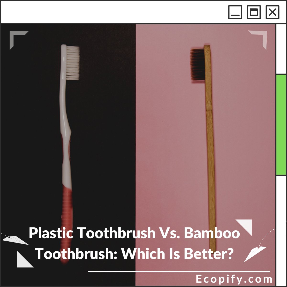 Plastic Toothbrush Vs. Bamboo Toothbrush