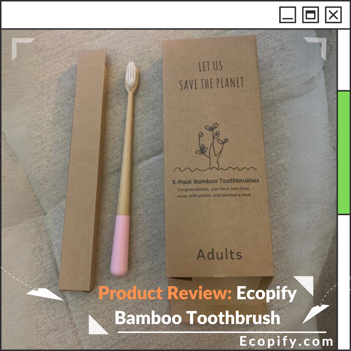 Product Review: Ecopify Bamboo Toothbrush