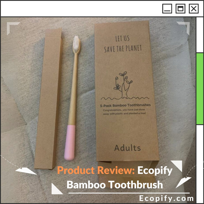 Product Review: Ecopify Bamboo Toothbrush