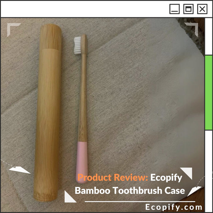 Product Review: Ecopify Bamboo Toothbrush Case