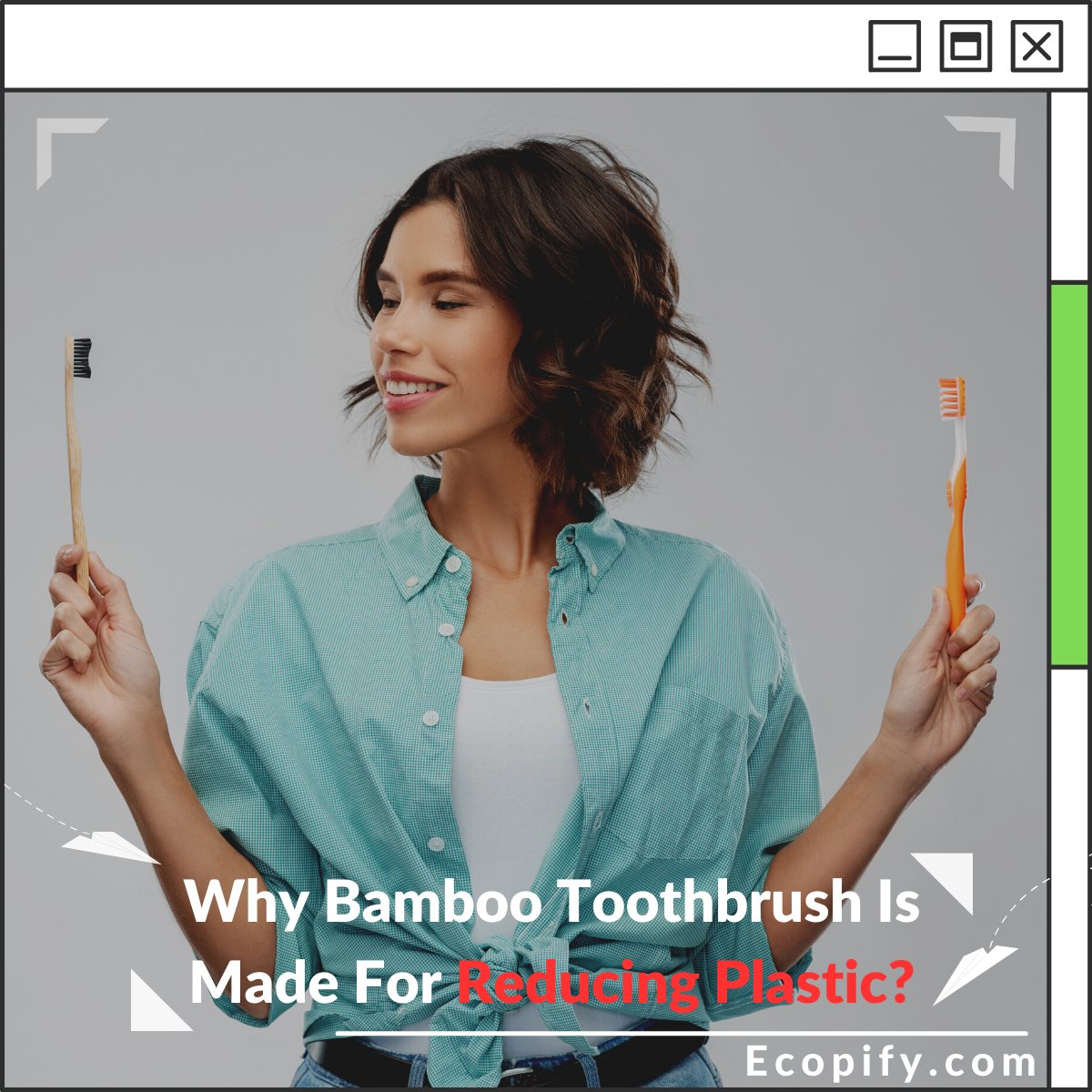 Why Bamboo Toothbrush Is Made For Reducing Plastic?