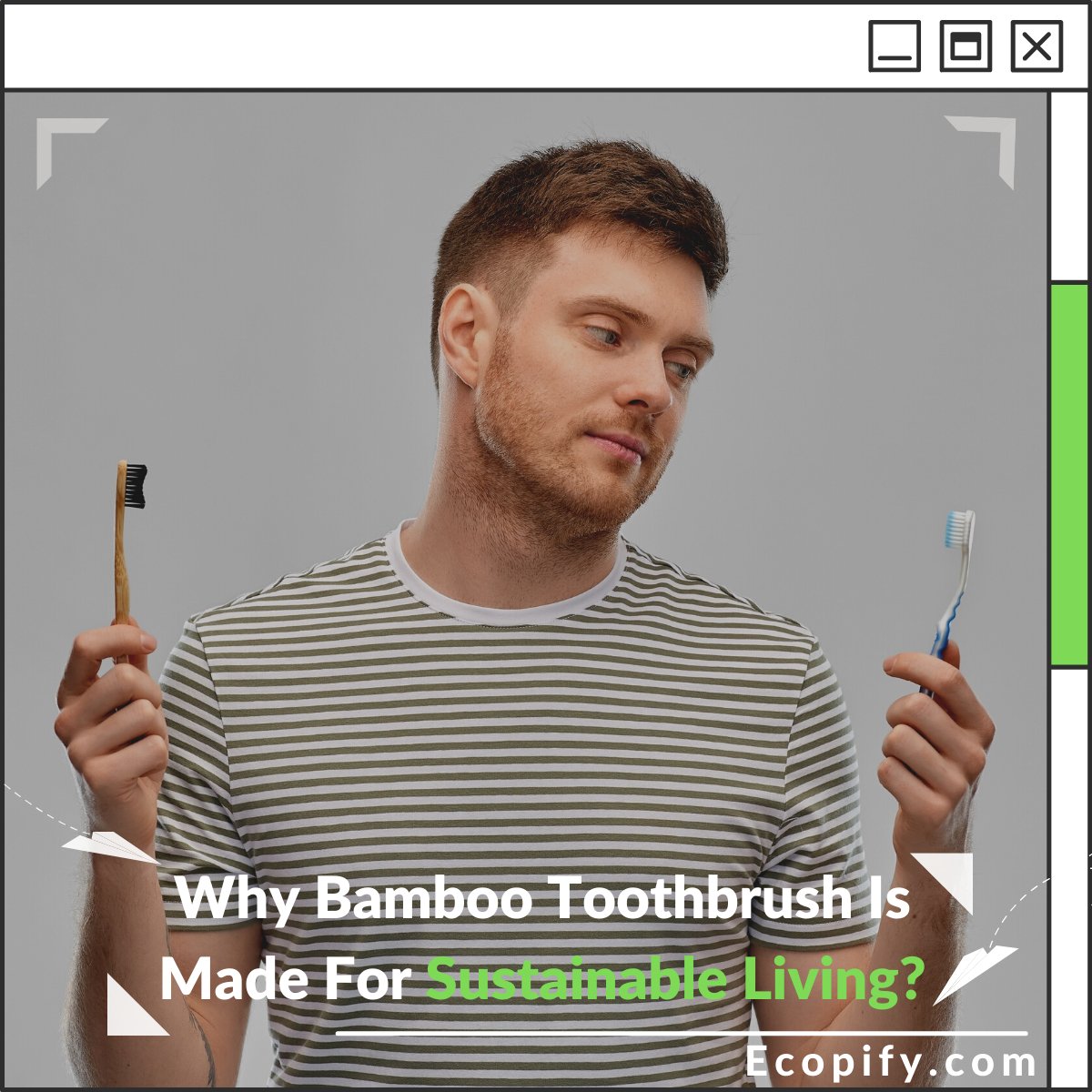 Why Bamboo Toothbrush Is Made For Sustainable Living?